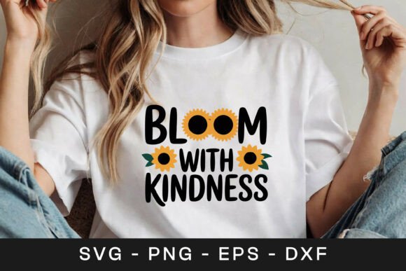 Bloom with Kindness Sunflower SVG PNG Graphics for Crafts
