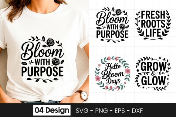 Bloom with Purpose Inspirational SVG PNG Graphics for Crafts