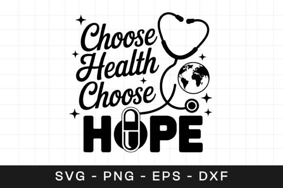 Choose Health Choose Hope Wellness SVG Graphics for Crafts