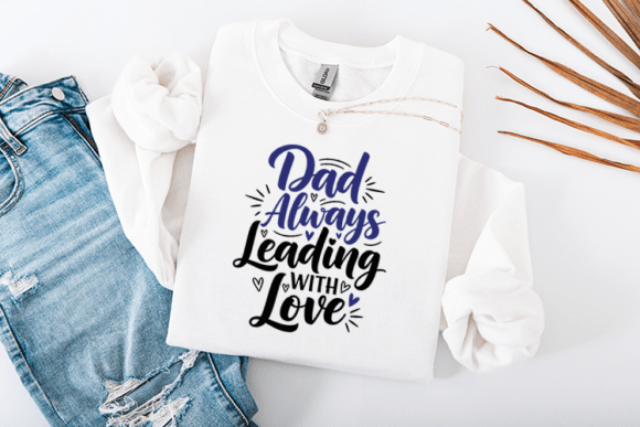 Dad Always Leading with Love Quote Review