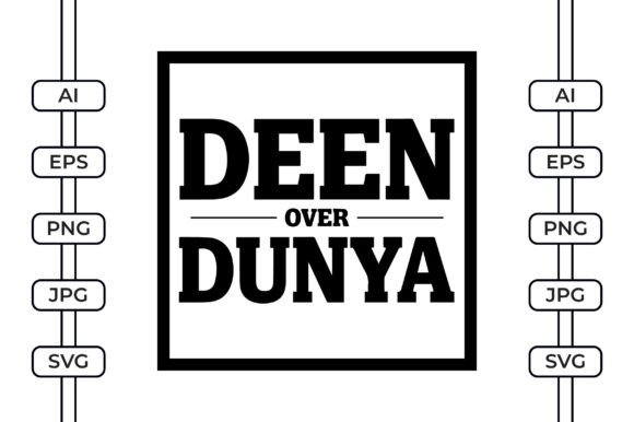Deen over Dunya – Islamic Faith Quote Graphics for Crafts
