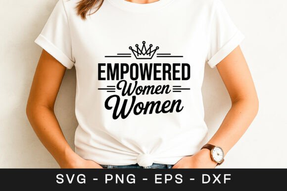 Empower Women Motivation SVG PNG for Graphics and Crafts