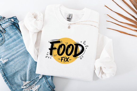 Food Fix Funny Food Lover Quote Design for Crafts and Graphics