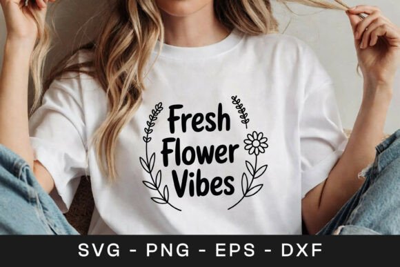 Fresh Flower Vibes Floral SVG PNG Graphics and Crafts