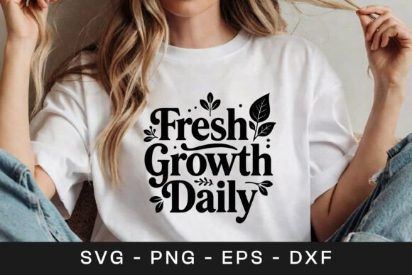 Fresh Growth Daily Inspirational SVG PNG for Crafts and Graphics