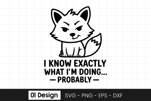 Funny Fox I Know What Im Doing SVG PNG Review