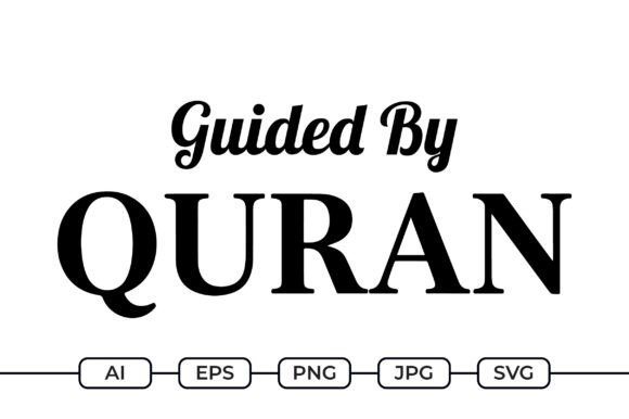 Guided by Quran – Islamic Faith Quote Graphics in Crafts