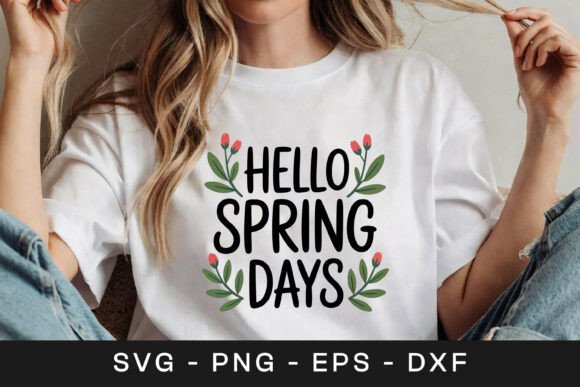 Hello Spring Days Floral SVG PNG Graphics for Crafts