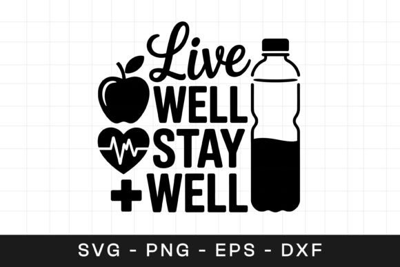 Live Well Stay Well SVG PNG: A Crafts & Graphics Review for Real Brands