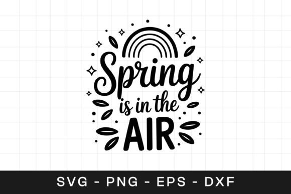 Spring is in the Air Floral SVG PNG for Graphics and Crafts