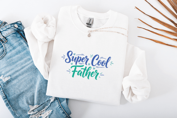Super Cool Father Funny Dad Quote Design Graphics for Crafts