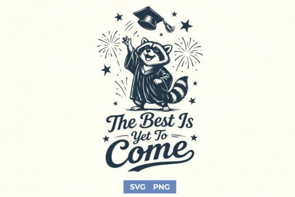 The Best is Yet to Come SVG - Funny PNG Graphics & Crafts Review