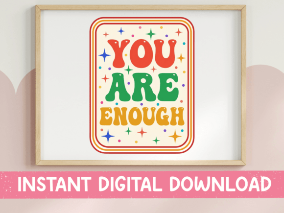 You Are Enough Retro Groovy Quote Graphics for Crafts
